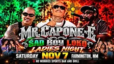 Mr. Capone E & Sad Boy Loko November 7 | Farmington, NM