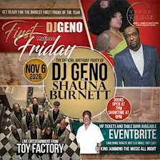 Djgeno first Friday matinee November. Shauna Burnett and Djgeno bday bash