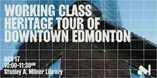 EDW 2026: Working Class Heritage Tour of Downtown Edmonton