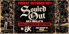 Souled Out aka Reilly's - Halloween Edition