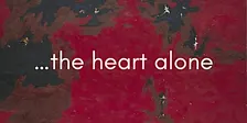 ...the heart alone: a chamber music concert