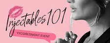 Girls Night University: Injectables 101 - A YYC Girls Night Event