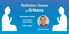 Meditation & the Art of Feeling Connected – Orléans ($15/class)