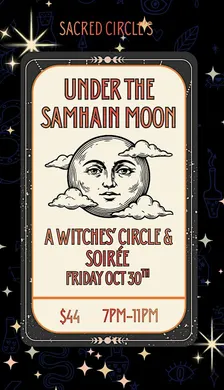 Under the Samhain Moon ~ A Witches’ Circle & Soirée