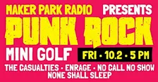 PUNK ROCK MINI GOLF! - Night 3/5 w/ The Casualties, Enrage & More!