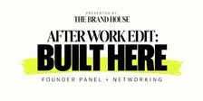 After Work Edit: Built Here | Founder Panel + Rooftop Networking