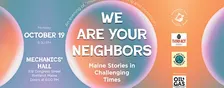 We Are Your Neighbors: Maine Stories in Challenging Times
