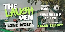 The Laugh Den at Lone Wolf Lounge: Caleb Elliott