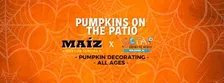 Pumpkins on the Patio - MAÍZ x SCRAP