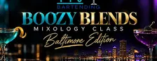 Boozy Blends Mixology Class: Baltimore Edition