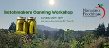 Batchmakers Canning Together: Seasonal Preserves Workshop