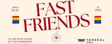 Fast Friends - Speed Dating But for Friendships! (LGBTQIA+)