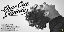 LOW CUT CONNIE - Asbury Park, NJ