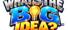 What's The Big Idea? - Come Pitch Your Toy Idea - FREE To Register