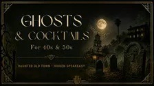Friendzy Ghosts & Cocktails | Old Town Ghost Tour + Speakeasy | 40s & 50s