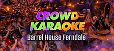Crowd Karaoke at Barrel House Ferndale