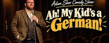 Ah! My Kid's a German! and Other Strange Things About Life