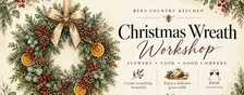 Christmas Wreath Workshop at Bees Country Kitchen