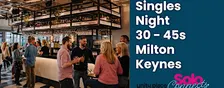 Solo Connects MK - Singles Event for 30-45