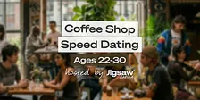 Kansas City Singles Event: Speed Dating (Ages 22-30) at Coffee Shop