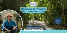 Exhibition Reception: “Welcome to Wonder” by Josh Aronson