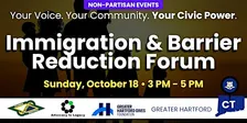 Immigration & Barrier Reduction Forum (Your Voice, Community & Civic Power)