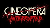 INTERRUPTED at CINEOPERA: SCREAM