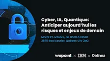 IA, Quantique et Sécurité des accès : Anticiper demain | Québec