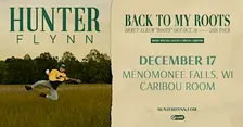 Hunter Flynn: Back to My Roots 2026 Tour | Caribou Room
