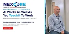 NexCore Sessions Episode 2: AI Works As Well As You Teach It To Work