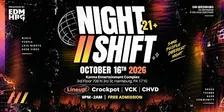 EDMHBG Presents: NIGHT//SHIFT