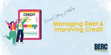 Managing Debt and Improving Credit- Financial Literacy