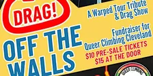 DRAG! OFF THE WALLS: A Queer Climbing Cleveland Fundraiser Show
