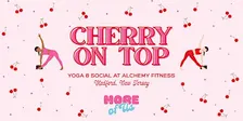 Cherry on Top Yoga Event by More of Us