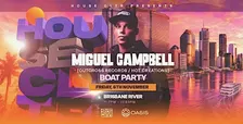 Brisbane House CLTR Boat Party (ft. Miguel Campbell)