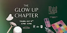 The Glow Up Chapter: Steamy Lit and Clean Your Dirty face