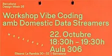 Workshop Vibe Coding amb Domestic Data Streamers