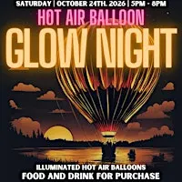 Hot Air Balloon GLOW NIGHT at South Farms 2026