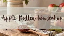 Homemade Apple Butter Workshop