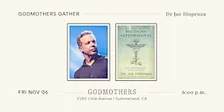 Godmothers Gather: Dr Joe Dispenza & Jennifer Rudolph Walsh
