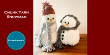 Patchwork Presents Chunky Yarn Snowman