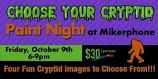 “Choose Your Cryptid”  Paint Night at Mikerphone Brewing