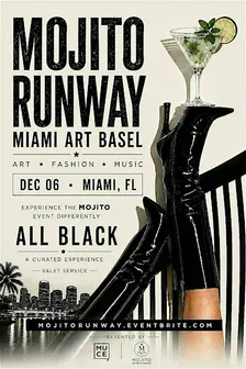 MOJITO RUNWAY PARTY * MIAMI ART BASEL
