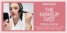 Bloomingdale's Tysons Corner | Makeup Date Beauty Trend Show