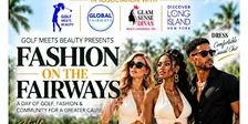 Golf Meets Beauty Presents Fashion on the Fairways