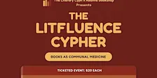 The LitFluence Cypher: Books as Communal Medicine
