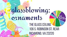 Glassblowing: Ornaments!
