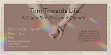 Film Screening - Turn Towards Life: A Queer Birth Story and Gathering