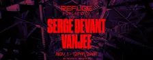 PURGATORY: Sunday Daytime at Refuge w/ Serge Devant + Vanjee