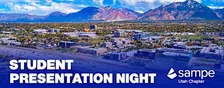 Utah SAMPE Chapter Presents: Student Presentation Night